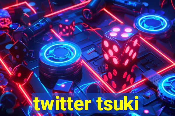 twitter tsuki